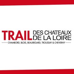 Marathon de cheverny et trail des chateaux de la loire