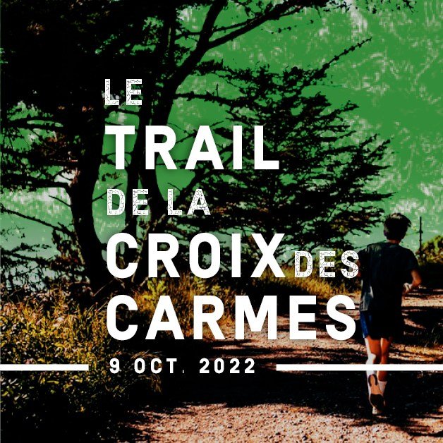 Trail de la croix des Carmes Trail de la croix des Carmes